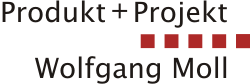 Produkt + Projekt Wolfgang Moll